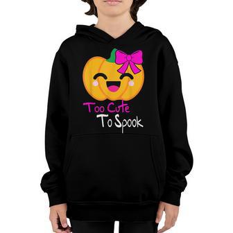 Too Cute To Spook Halloween Costumes Pumpkin Funny Kid Women Youth Hoodie - Thegiftio UK