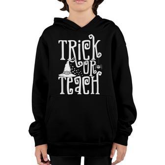 Trick Or Teach Teacher Witch School Halloween Costume Youth Hoodie - Thegiftio UK