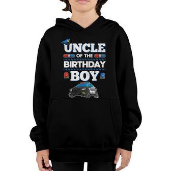 Uncle Of The Birthday Boy Gift Crew Police Car Policeman Cute Gift Youth Hoodie - Thegiftio UK