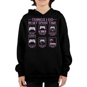 Video Games Gaming 6 Things I Do In My Spare Time Youth Hoodie - Thegiftio UK