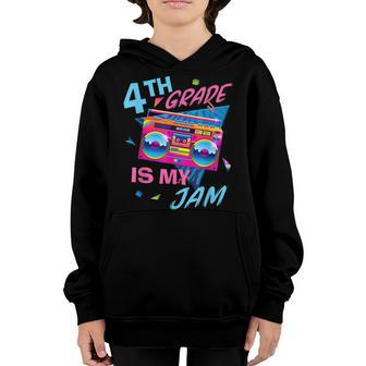Vintage 80S Boombox 4Th Grade Is My Jam Teacher Student Youth Hoodie - Seseable
