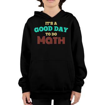Vintage Back To School Its A Good Day To Do Math Teachers Youth Hoodie - Thegiftio UK