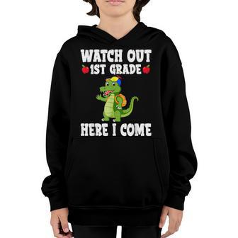 Watch Out 1St Grade Here I Come Funny 1St Day Back To School Youth Hoodie - Thegiftio UK