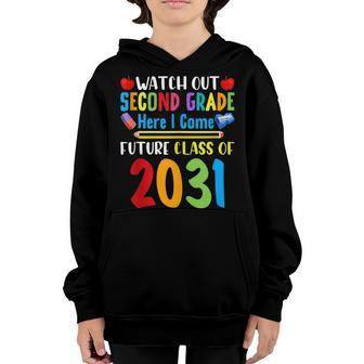 Watch Out 2Nd Grade Here I Come Future Class Of 2031 Kids Youth Hoodie - Seseable