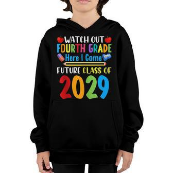 Watch Out 4Th Grade Here I Come Future Class Of 2029 Kids Youth Hoodie - Seseable