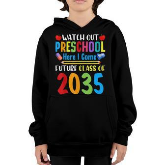 Watch Out Preschool Here I Come Future Class Of 2035 Kids Youth Hoodie - Seseable