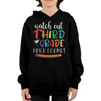 Watch Out Third Grade Here I Come Back To School 3Rd Grade Youth Hoodie - Thegiftio UK