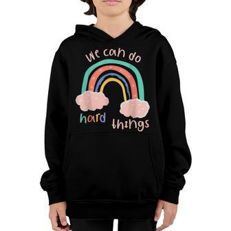 We Can Do Hard- Things Color Rainbow Back To School Teacher Youth Hoodie - Thegiftio UK