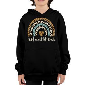 Wild About First 1St Grade Leopard Rainbow Back To School Youth Hoodie - Thegiftio UK