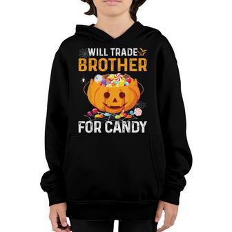 Will Trade Brother For Candy Funny Halloween Kids Boys Girls Youth Hoodie - Thegiftio UK