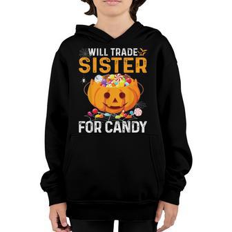 Will Trade Sister For Candy Funny Halloween Kids Boys Girls Youth Hoodie - Thegiftio UK