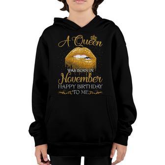 Womens Queen Was Born In November Happy Birthday To Me Girls Women Youth Hoodie - Thegiftio UK