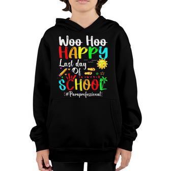 Woo Hoo Happy Last Day Of School Paraprofessional Summer Youth Hoodie - Thegiftio UK