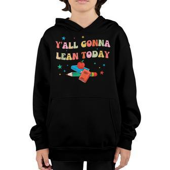 Yall Gonna Learn Today Back To School Funny Teacher Youth Hoodie - Thegiftio UK