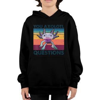 You Axolotl Questions Design Kids Men Women Funny Salamander Graphic Design Printed Casual Daily Basic Youth Hoodie - Thegiftio UK