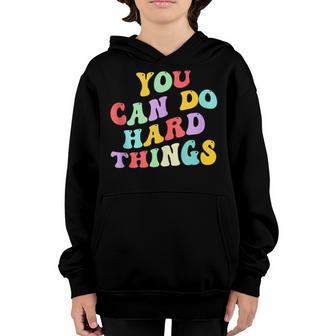 You Can Do Hard Things Cool Testing Day Teacher Youth Hoodie - Thegiftio UK