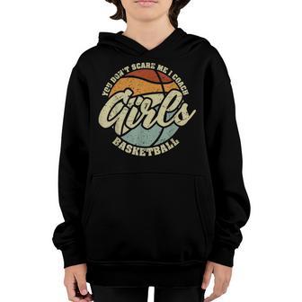 You Dont Scare Me I Coach Girls Basketball Youth Hoodie - Thegiftio UK