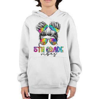 5Th Grade Vibes Messy Hair Bun Girl Back To School First Day Youth Hoodie - Thegiftio UK