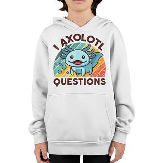 Axolotl- I Axolotl Questions Cute Funny Kids Youth Hoodie - Thegiftio UK