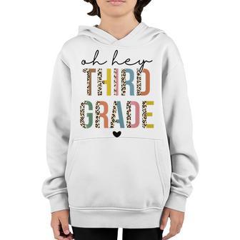 Back To School Oh Hey Third Grade First Day Teacher Student Youth Hoodie - Thegiftio UK
