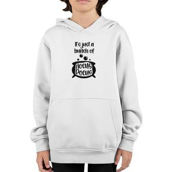Black White Its Just A Bunch Of Hocus Pocus Halloween Youth Hoodie - Seseable