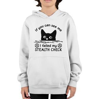 Game Black Cat If You See Me I Failed My Stealth Check Youth Hoodie - Thegiftio UK