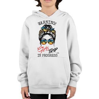 Girls Weekend Vacation Squad Warning Girls Trip In Progress Youth Hoodie - Thegiftio UK