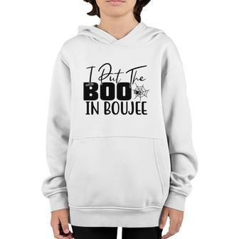 Happy Halloween Gift I Put The Boo In Boujee Youth Hoodie - Seseable
