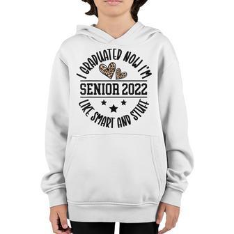 I Graduated Now Im Like Smart And Stuff Funny Graduation Youth Hoodie - Thegiftio UK