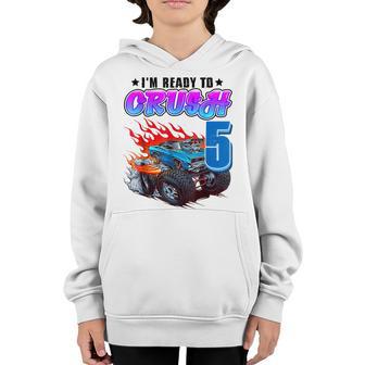 Im Ready To Crush 5 Monster Truck 5Th Birthday Gift Boys Youth Hoodie - Thegiftio UK