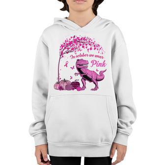 In October We Wear Pink Breast Cancer Awareness Kids Boys Youth Hoodie - Thegiftio UK