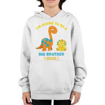 Kids 2023 Im Going To Be A Big Brother Brontosaurus Dinosaur Youth Hoodie - Thegiftio UK