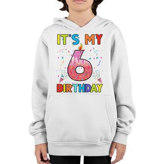 Kids 6 Years Old Gifts Its My 6Th Birthday Doughnut Girl Kids Youth Hoodie - Thegiftio UK