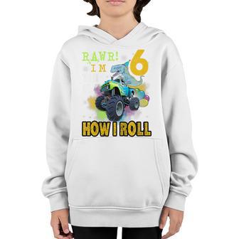 Kids 6Th Birthday Boys Im 6 This Is How I Roll Monster Truck Youth Hoodie - Thegiftio UK
