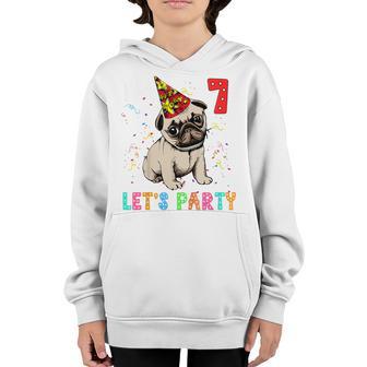Kids 7 Year Old Gifts 7Th Birthday Boys Lets Party Pug Dog Youth Hoodie - Thegiftio UK