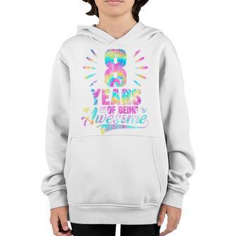 Kids 8Th Birthday Gift Idea Tie-Dye 8 Year Of Being Awesome Youth Hoodie - Thegiftio UK