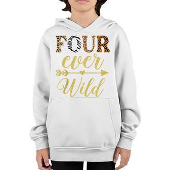 Kids Four Ever Wild Birthday Outfit Boy Zoo Themed 4Th Birthday Youth Hoodie - Thegiftio UK