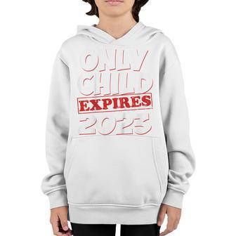 Kids Only Child Expires 2023 Boys Girls Big Bro Sis Youth Hoodie - Thegiftio UK