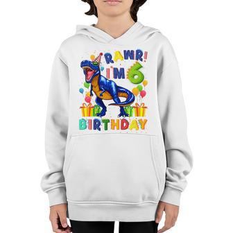 Kids Rawr Im 6 6Th Birthday Gifts Party T Rex Dinosaur Boys Youth Hoodie - Thegiftio UK