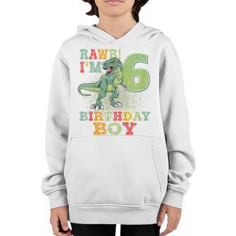 Kids Rawr Im 6 Dinosaur 6Th Birthday Party Boys Dinosaur Gift Youth Hoodie - Thegiftio UK
