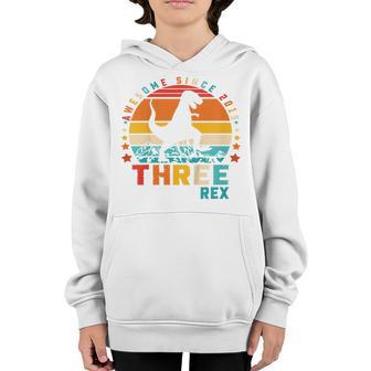 Kids Three Rex 3Rd Birthday Boy Third Dinosaur Awesome Since 2019 V2 Youth Hoodie - Thegiftio UK