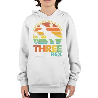 Kids Three Rex 3Rd Birthday Boy Third Dinosaur Awesome Since 2019 Youth Hoodie - Thegiftio UK