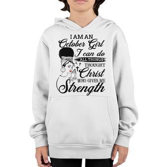 October Girl I Can Do All Things A Queen Was Born In October Youth Hoodie - Thegiftio UK