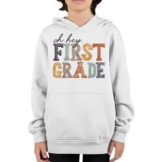 Oh Hey First Grade Back To School Teachers 1St Grade Kids Youth Hoodie - Seseable