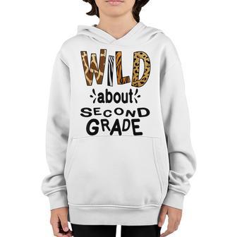 Wild About Second Grade Teacher Student First Day Of School Youth Hoodie - Thegiftio UK