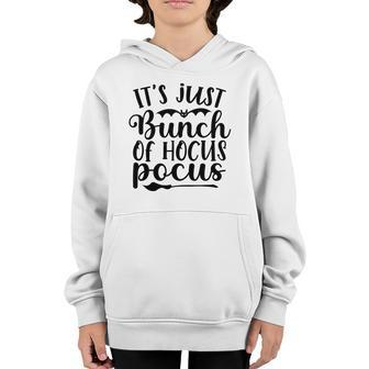 Witch Broom Gift Its Just A Bunch Of Hocus Pocus Halloween Youth Hoodie | Seseable UK
