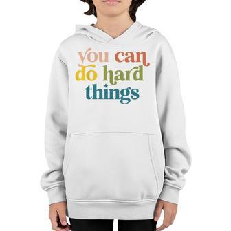 You Can Do Hard-Things Teacher Back To School Teachers Women Youth Hoodie - Thegiftio UK