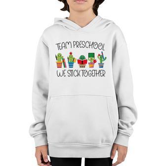 Back To School Team Preschool We Stick Together Cactus Kid Graphic Design Printed Casual Daily Basic Youth Hoodie - Thegiftio UK