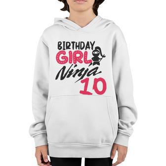 Birthday Girl Ninja 10 Birthday Party Ninja Bday For Girls Funny Gift Youth Hoodie - Thegiftio UK