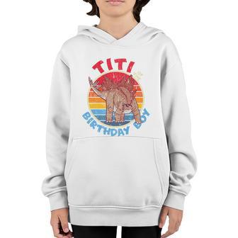 Boy Birthday I Titi I Stegosaurus I Family Matching Gift Graphic Design Printed Casual Daily Basic Youth Hoodie - Thegiftio UK